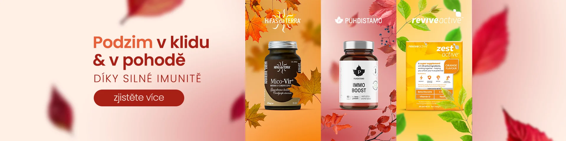 Během podzimu: Mico-Vir (Reishi a Cordyceps ) od Hifas da Terra, beta-glukany, zinek a vitamín C od Puhdistamo a komplex Zest od Revive Active.
